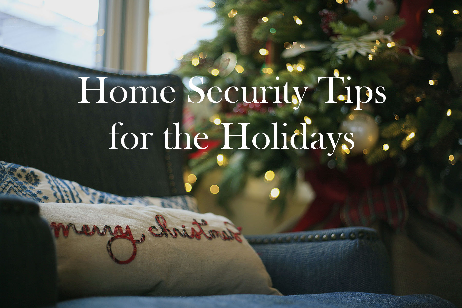 Home Security Tips for the Holidays